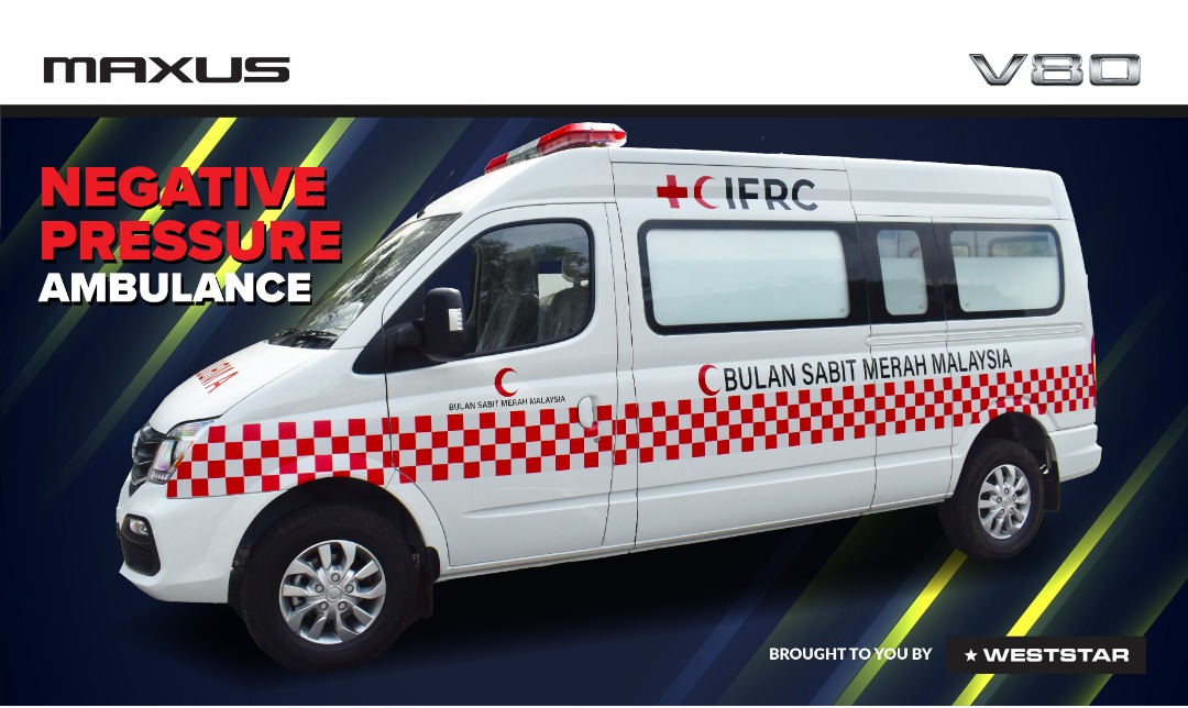 Weststar Maxus rolls out the First Negative Presure Ambulance in Malaysia
